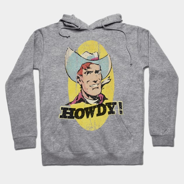 Cowboy sez Howdy! Hoodie by offsetvinylfilm